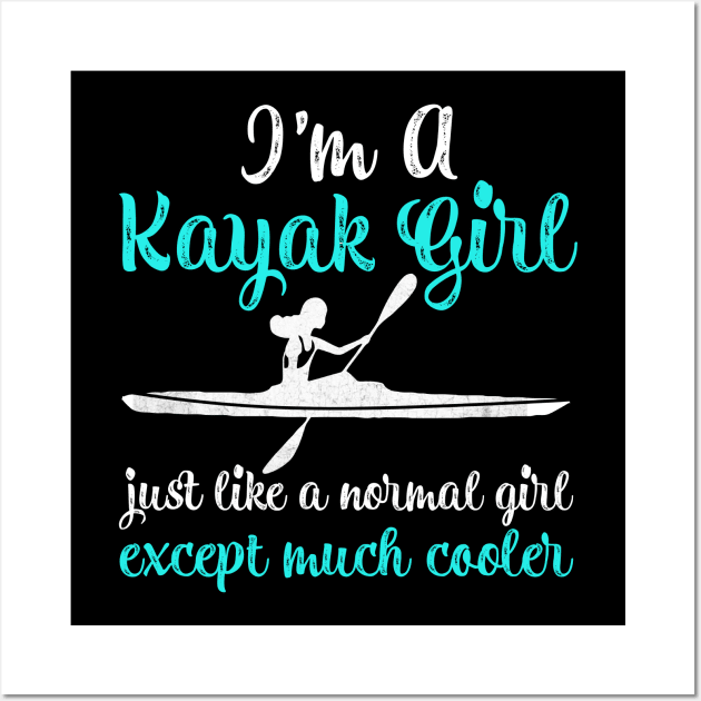 Im A Kayak Girl Wall Art by maexjackson